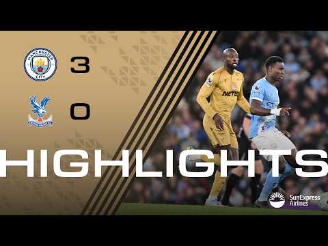 Premier League Highlights: Manchester City 3-0 Crystal Palace