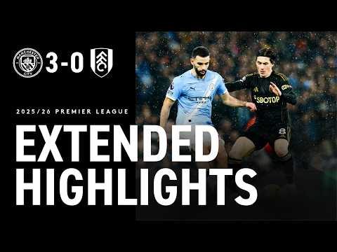 ETIHAD DEFEAT | EXTENDED HIGHLIGHTS | MAN CITY 3-0 FULHAM