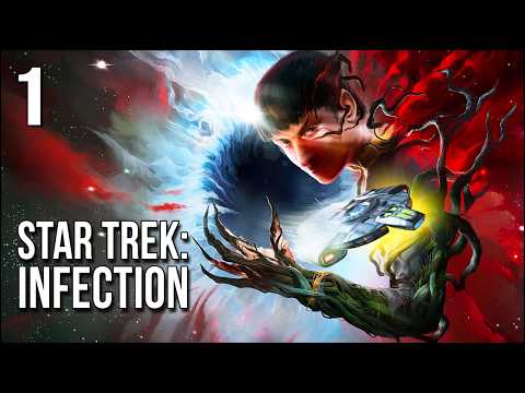 Star Trek: Infection | Part 1 | Live Long And Mutate... Resistance Is Futile