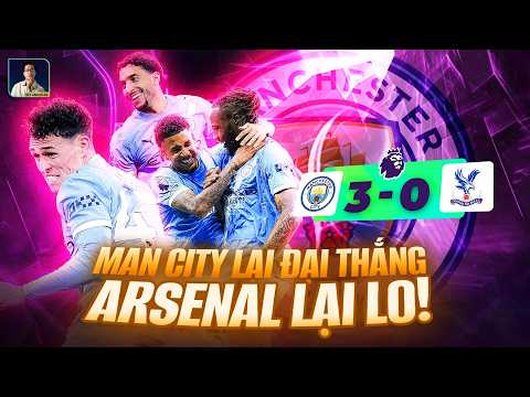 MAN CITY ĐẠI THẮNG TRẬN ĐẤU BÙ -  ARSENAL LẠI THẤY ÁP LỰC RỒI!