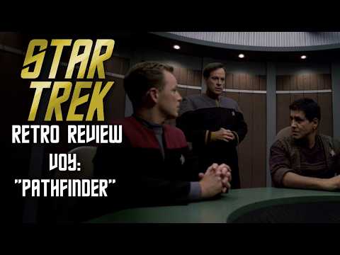 Star Trek Retro Review: "Pathfinder" (VOY) | Spotlight on Voyager