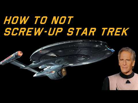 Star Trek's Future is Changing - Eight Ways to NOT Screw it All UP!!