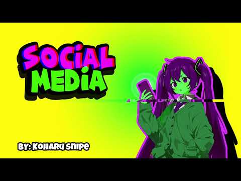 Koharu Snipe - SOCIAL MEDIA (feat. Hatsune Miku)