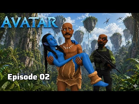 AVATAR  |Episode 02|