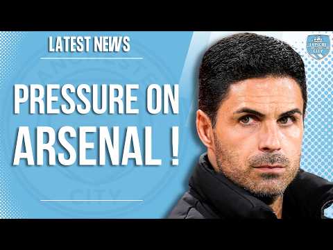 Man City Applying HUGE PRESSURE On Arsenal!