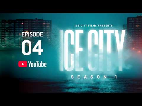 ICE CITY | EPISODE 4