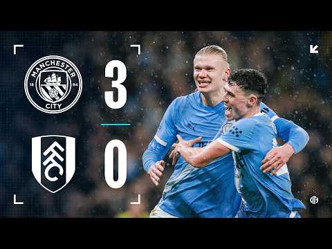 HIGHLIGHTS! City cruise past Fulham to keep up title pressure | Man City 3-0 Fulham | Premier League