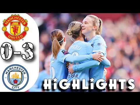 Manchester united vs Manchester city Highlights Today | 0-3 Barclays WSL women 2026