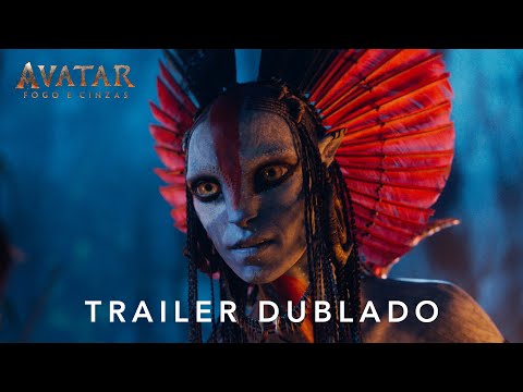 Avatar: Fogo e Cinzas | Trailer Oficial Dublado